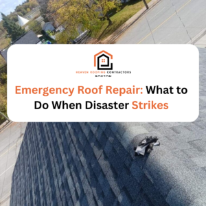 Emergency Roof Repair: What to Do When Disaster Strikes and Your Roof Needs Immediate Attention