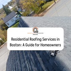 Residential Roofing Services in Boston: A Guide for Homeowners