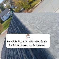 Complete Flat Roof Installation Guide for Boston Homes and Businesses